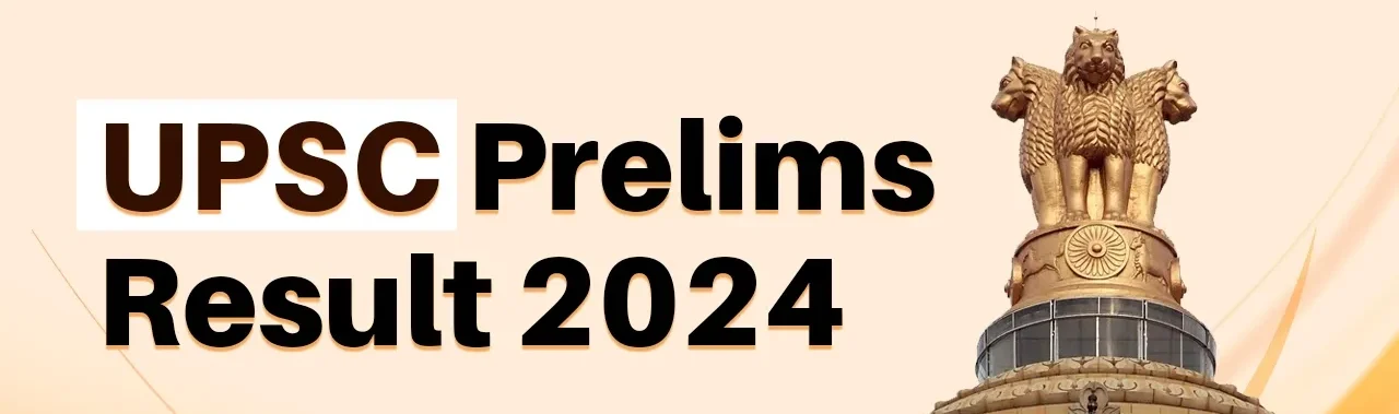 UPSC Prelims Result 2024